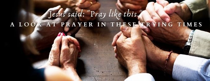 January 2021 Sermon Series - Prayer